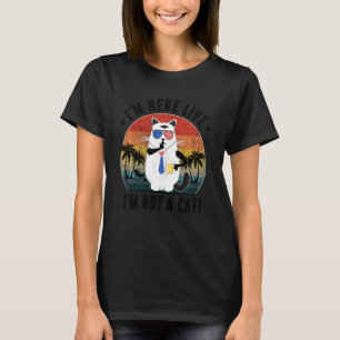 Ich bin hier live, ich bin kein Cat Funny Video Zo T-Shirt