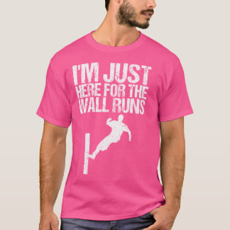 ICH Bin Hier Nur Für Die Wandläufe Shirt Als Läufe