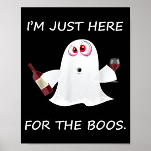 Ich bin hier nur wegen des Alkohols Poster