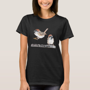 Ich bin hier raus Spaßiger Sperling Humor Süßer Vo T-Shirt