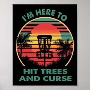 Ich bin hier, um Bäume zu treffen und lustige Disc Poster