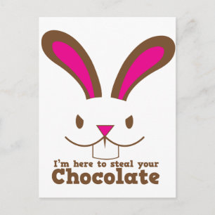 Ich bin hier, um dein SCHOKOLADE zu stehlen Postkarte