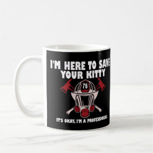 Ich bin hier, um deinen kleinen, lustigen Feuerweh Kaffeetasse
