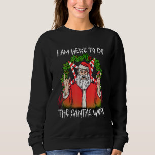 Ich bin hier, um die Santas Arbeit ich Pentagram S Sweatshirt