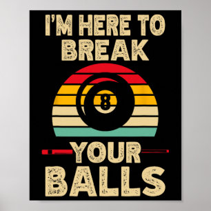Ich bin hier, um Ihre Billard Pool Retro Vintag zu Poster