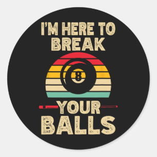 Ich bin hier, um Ihre Billard Pool Retro Vintag zu Runder Aufkleber