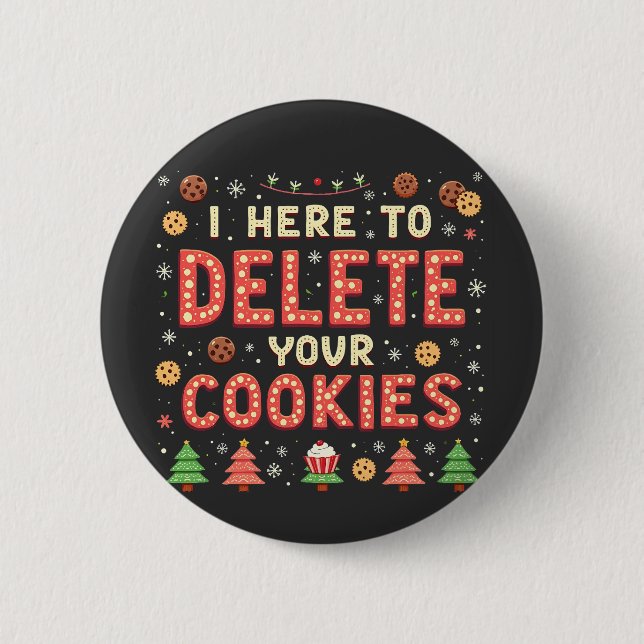 Ich bin hier, um Ihre Cookies zu löschen Ugly Xmas Button (Vorderseite)