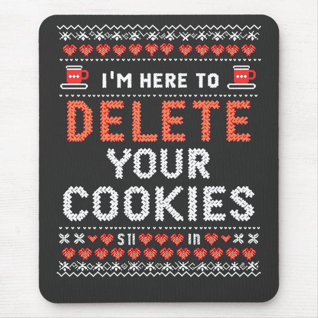 Ich bin hier, um Ihre Cookies zu löschen Ugly Xmas Mousepad (Vorne)