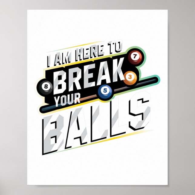 Ich bin hier, um Ihren - Billard Snooker Player zu Poster (Vorne)