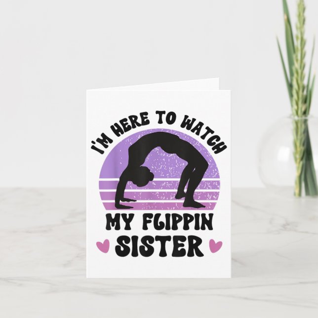 Ich bin hier, um meine Flippin Schwester Gymnast C Karte (Vorderseite)