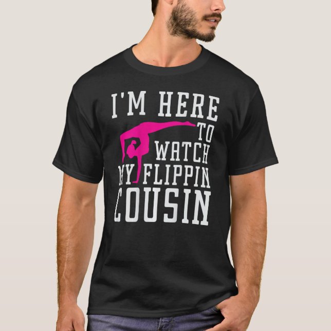 Ich bin hier, um meinen Flippin Cousin Gymnast, Br T-Shirt (Vorderseite)