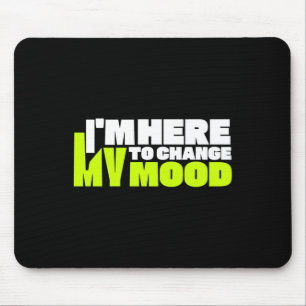 Ich bin hier, um meinen Stimmungsaufkleber zu ände Mousepad