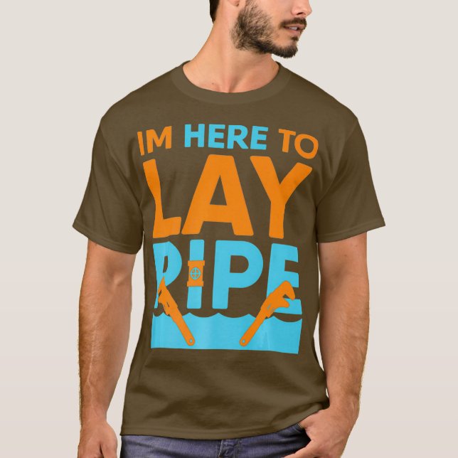 Ich bin hier, um Pipe Klempner zu legen T-Shirt (Vorderseite)