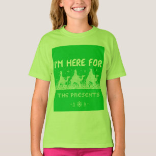 Ich bin hier wegen der Geschenke T-Shirt