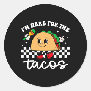 Ich bin hier wegen der Tacos Mexikanischer Cinco D Runder Aufkleber