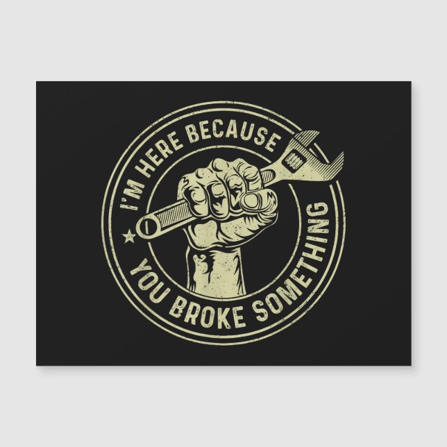 Ich bin hier, weil du etwas kaputtgemacht hast, Me Magnetkarte (Vorderseite)