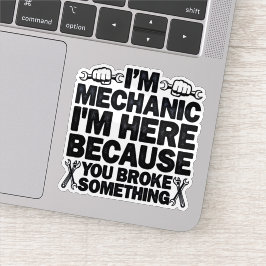 Ich bin hier, weil du etwas Witzigen Vater gebroch Aufkleber