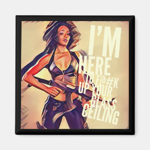 Ich bin hier zu F#@K herauf Ihren Magnet