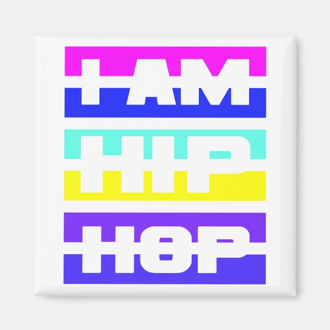 Ich bin Hip Hop-Magnet Magnet (Vorne)