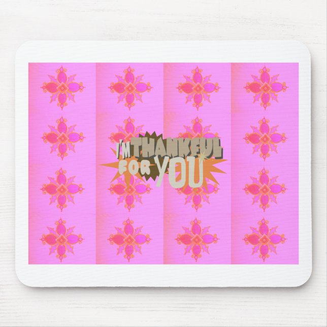 Ich bin Ihnen dankbar: Ein herzlicher Ausdruck Mousepad (Vorne)