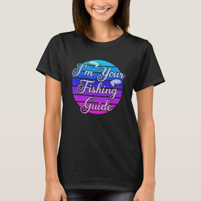 Ich bin Ihr Angelguide 1 T-Shirt (Vorderseite)