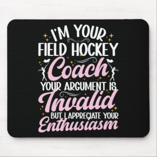 Ich bin Ihr Feldhockey-Trainer Lustiger Feldhockey Mousepad