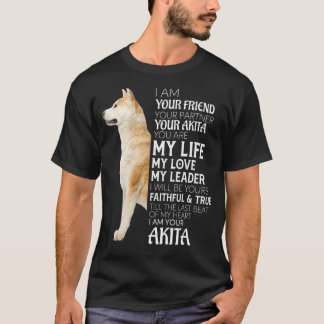 Ich bin Ihr Freund Ihr Partner Ihr Akita Hund Mama T-Shirt