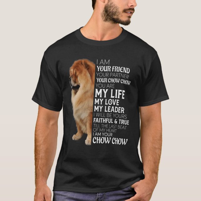 Ich bin Ihr Freund Ihr Partner Ihr Chow Chow Dog T-Shirt (Vorderseite)