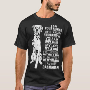 Ich bin Ihr Freund Ihr Partner Ihr Dalmatiner Dog  T-Shirt