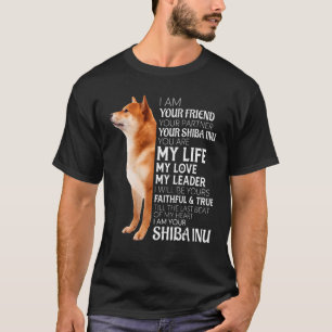 Ich bin Ihr Freund Ihr Partner Ihr Shiba Inu Dog T-Shirt