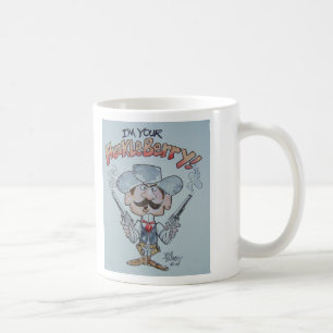 Ich bin Ihr Huckeberry Kaffeetasse