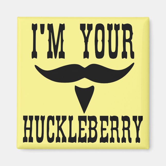 Ich bin Ihr Huckleberry Stash #USAPatriotGraphics Magnet (Vorne)