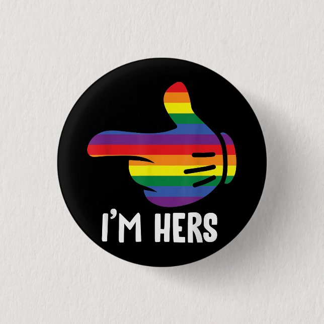 Ich bin ihr Rainbow Lesbian Couple Funny LGBT Prid Button (Vorderseite)