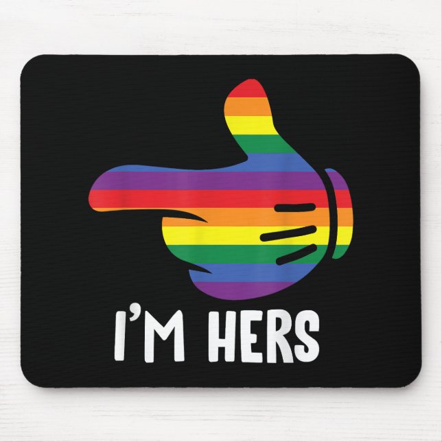 Ich bin ihr Rainbow Lesbian Couple Funny LGBT Prid Mousepad (Vorne)