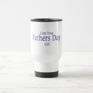 Ich bin Ihr Vatertags-Geschenk Reisebecher