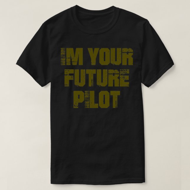 Ich bin Ihr zukünftiger Pilot-Flugzeugjet 5 T-Shirt (Design vorne)