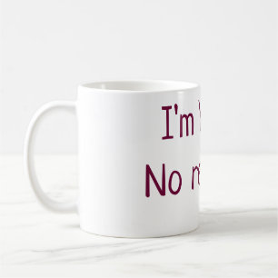Ich bin Ihre keine Erstattung Valentinstag hinzufü Kaffeetasse