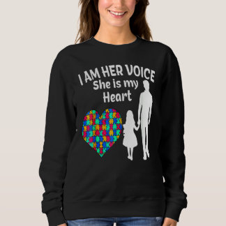 Ich bin ihre Stimme. Sie ist mein Herz Autismus Be Sweatshirt