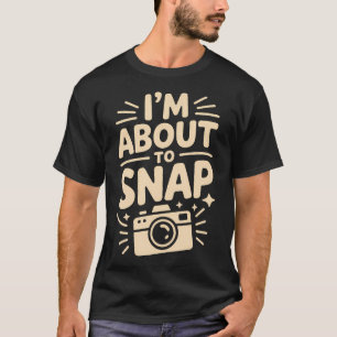 ICH BIN IM BEGRIFF EINEN FOTOREPORTER FOTOGRAFEN Z T-Shirt