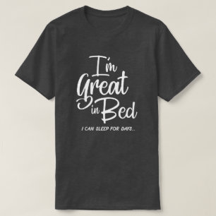 Ich bin im Bett-T - Shirt groß