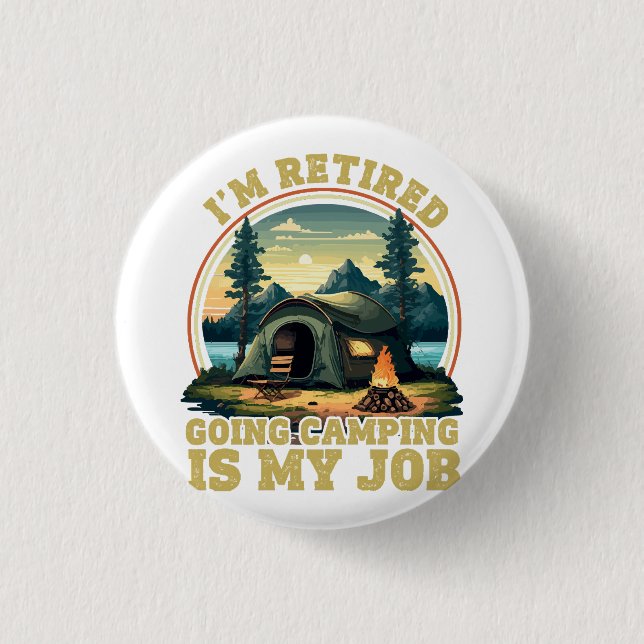 Ich bin im Camping im Ruhestand Button (Vorderseite)