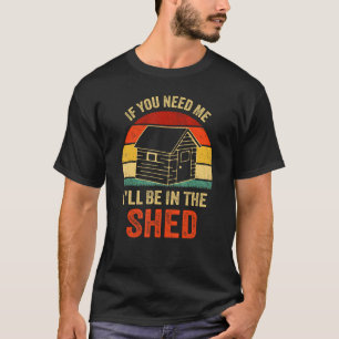 Ich bin im Großad-Mechaniker der Shed Men, wenn Si T-Shirt