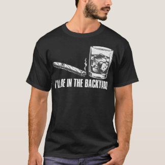 Ich bin im Hinterhof Cigar & Whiskey Lover Funn T-Shirt