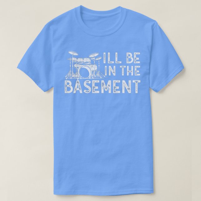 Ich bin im Keller Drum Set Drummer Art Drummi T-Shirt (Design vorne)