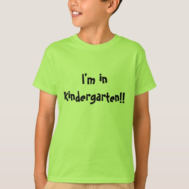 "Ich bin im Kindergarten!" Aufbauschule T-Shirt (Vorderseite)