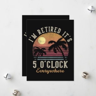 Ich bin im Ruhestand, es ist 5 Uhr überall Lustig Feiertagskarte