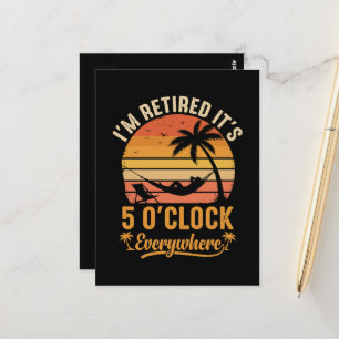 Ich bin im Ruhestand, es ist 5 Uhr überall Lustig  Postkarte