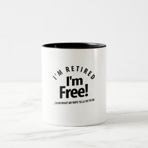 Ich bin im Ruhestand, ich bin frei! Lustiger Ruhes Zweifarbige Tasse