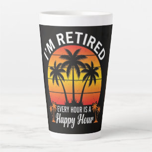 Ich bin im Ruhestand, jede Stunde ist Happy Hour V Milchtasse