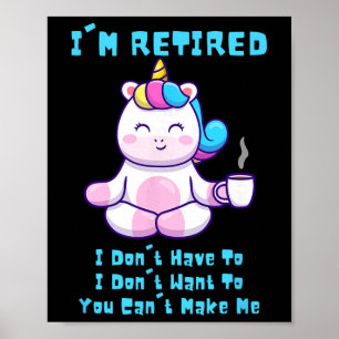 Ich bin im Ruhestand Lustiges Yoga-Einhorn Kaffee Poster